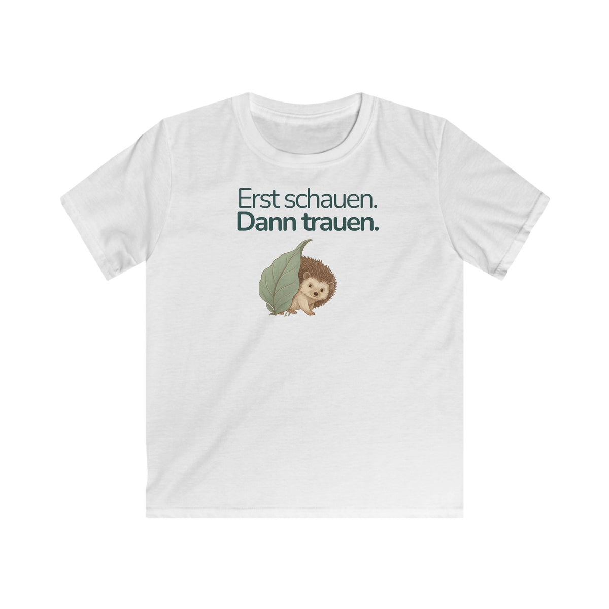Weißes Kinder T-Shirt mit Igel und Spruch Erst schauen dann trauen
