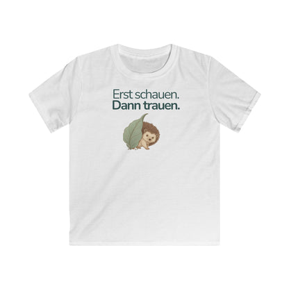 Weißes Kinder T-Shirt mit Igel und Spruch Erst schauen dann trauen