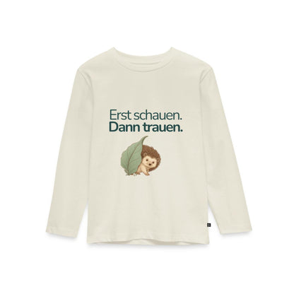 Premium Kinder Langarmshirt Igel "Erst schauen. Dann trauen"