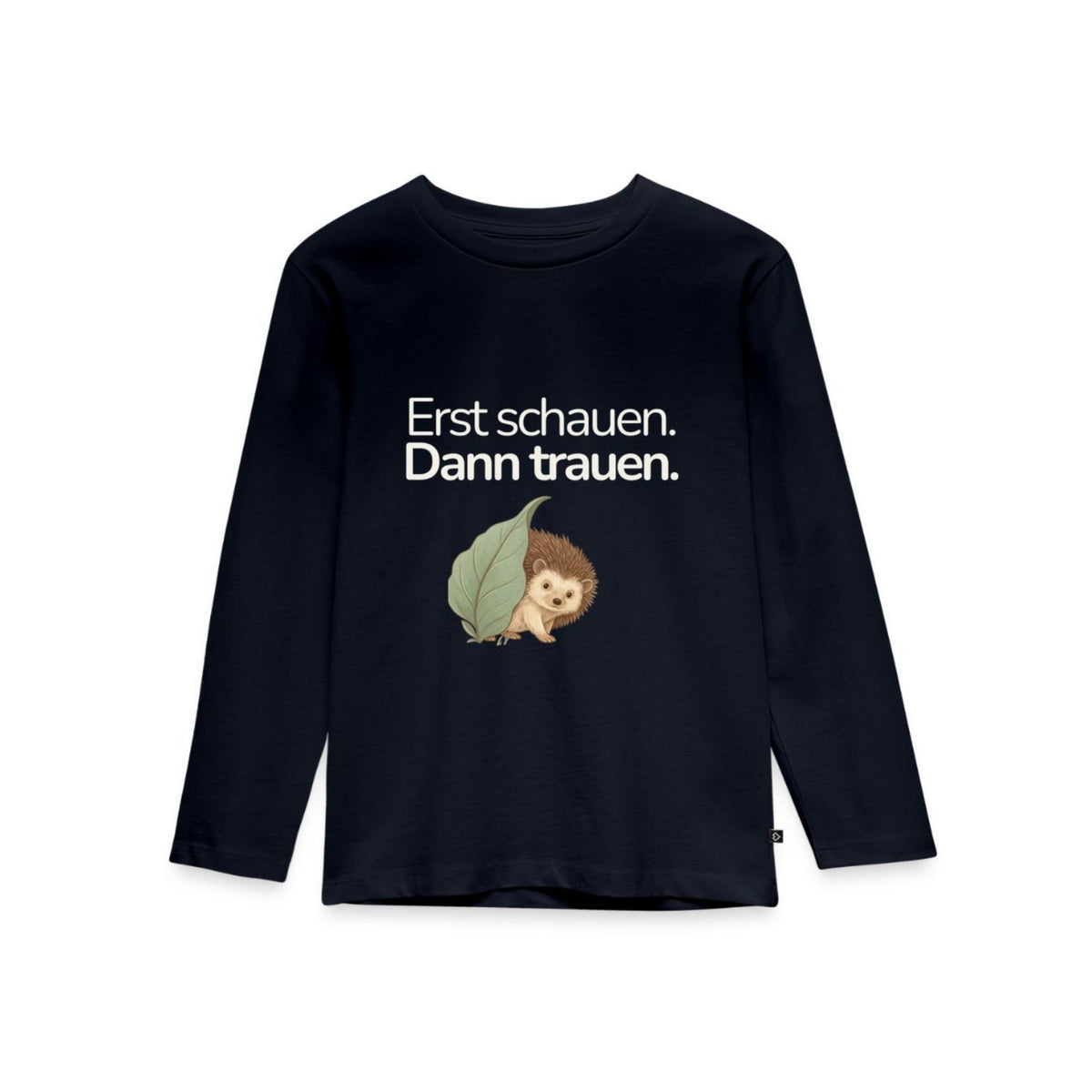 Premium Kinder Langarmshirt Igel "Erst schauen. Dann trauen"