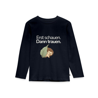Premium Kinder Langarmshirt Igel "Erst schauen. Dann trauen"