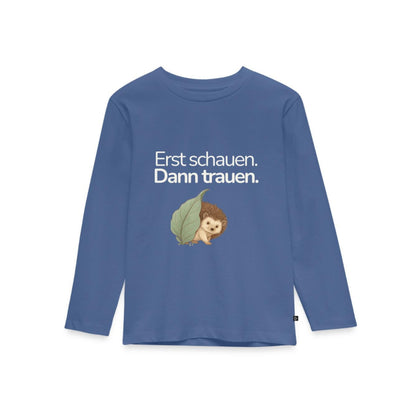 Premium Kinder Langarmshirt Igel "Erst schauen. Dann trauen"