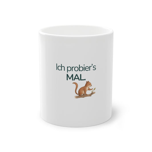 Kindertasse mit Eichhörnchen und Spruch Ich probier’s mal von EigenGroß