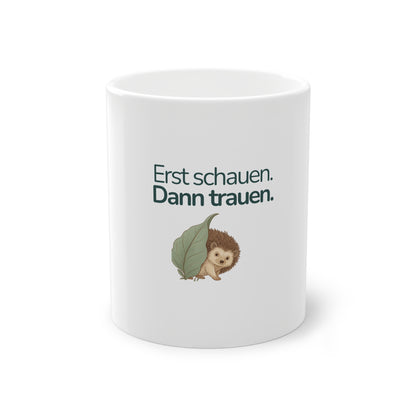 Kindertasse mit Igel und Spruch Erst schauen dann trauen von EigenGroß